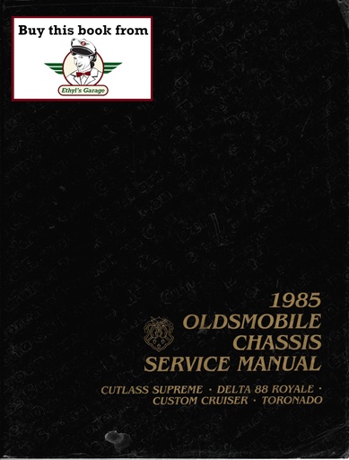 [OL1985533475-PG3A] 1985 Oldsmobile Chassis Shop, Repair, Service Manual—Cutlass Supreme, Cruiser, Delta 88, Toronado