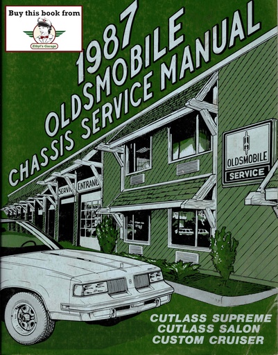 [OL1987OLG/BSMA] 1987 Oldsmobile Cutlass Supreme, Cutlass Salon, Custom Cruiser Factory Chassis Shop Repair Service Manual