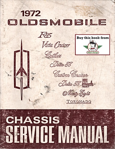 [OL1972CMS72A] 1972 Oldsmobile Factory Shop Repair Chassis Service Manual--F-85, Cutlass, 442, Vista & Custom Cruiser Wagon, Delta 88, Toronado, Ninety-Eight (98) 