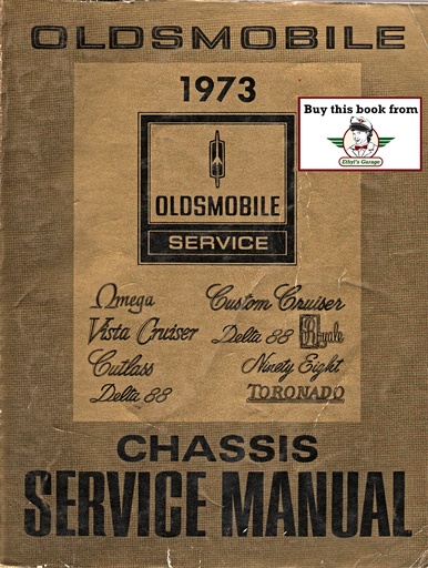 [OL1973CSM73A] 1973 Oldsmobile Factory OEM Chassis Shop Service Repair Manual--442, Cutlass, Vista Cruiser, Custom Cruiser, Delta 88, Ninety-Eight (98), Toronado, Omega