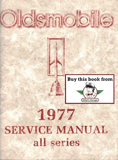 [OL1977CSMA] 1977 Oldsmobile Service Manual—All Series incl. Vista Cruiser, Delta 88, Cutlass, Toronado