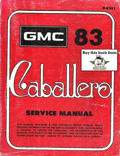[GM1983X8331A] 1983 GMC Caballero Chevrolet El Camino Repair Maintenance Shop Service Manual