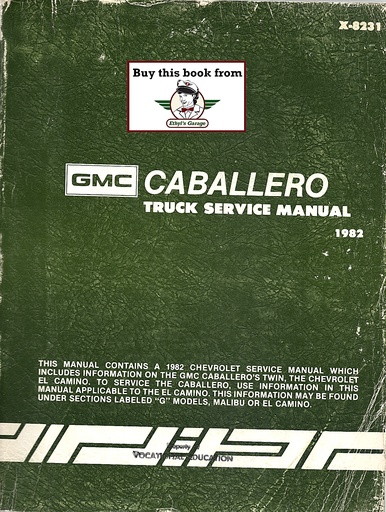 [GM1982X8231A] 1982 GMC Caballero, Chevrolet El Camino Factory Repair Shop Service Manual