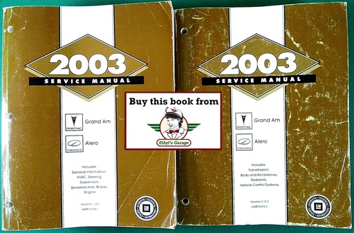 [PO2003GMP/03N1A/2] 2003 Pontiac/Oldsmobile Grand Am/Alero Shop Repair Maintenance Service Manual 2 Vol. Set