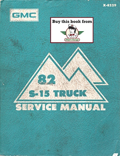 [GMC1982X8229A] 1982 GMC Truck Light Duty Truck S-15 S Series Models Shop Repair Service Manual
