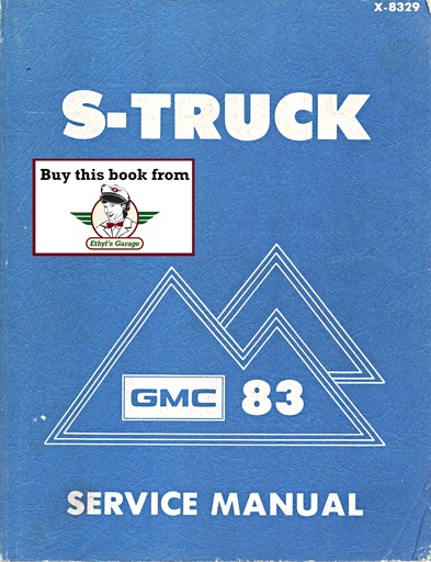 [GMC1983X8329A] 1983 GMC Truck Light Duty S-15 Pickup Jimmy S Series Models Shop Repair Service Manual