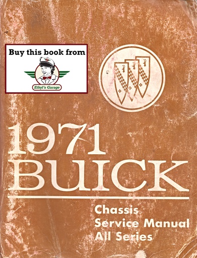 [BU1971CSMA] 1971 Buick Factory Repair Shop Chassis Service Manual: Skylark, Gran Sport, GSX, Riviera, LeSabre, Centurion, Electra, Estate Wagon