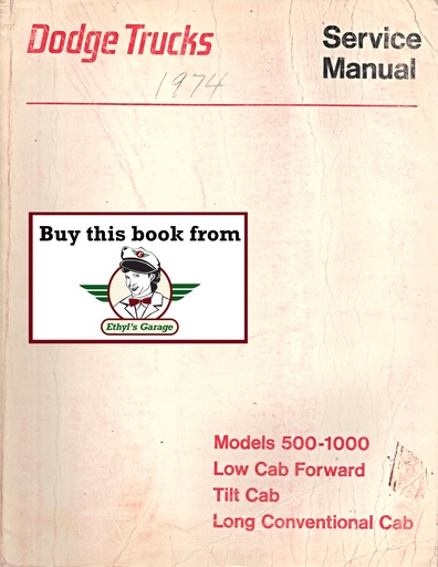 [DOD1974810704009A] 1971-1974 Dodge Low Cab Forward, Tilt Cab & Long Conventional Cab 500-1000 Shop Repair Service Manual