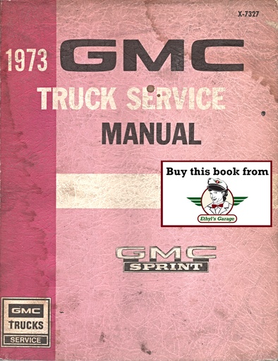 [GMC1973X7327A] 1973 GMC Sprint Chevrolet El Camino Repair Maintenance Shop Service Manual