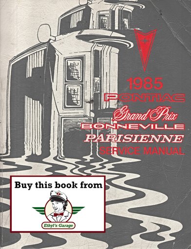 [PO1985S8510GA] 1985 Pontiac Bonneville, Parisienne and Grand Prix Factory OEM Repair Shop Service Manual