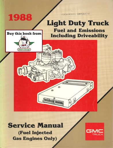 [GMC1988X8836A] 1988 GMC Light Truck Factory Fuel and Emissions Service Tune-Up Manual (Gas Engines)