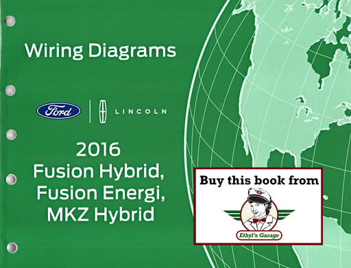 [FOR2016FCS2102816A] 2016 Ford Fusion Hybrid, Fusion Energi, Lincoln MKZ Hybrid Electrical Wiring Diagrams Manual