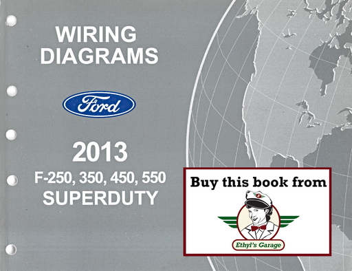 [FOR2013FCS1461213A] 2013 Ford F-250, F-350, F-450, F-550 Super Duty Electrical Wiring Diagrams Shop Service Repair Manual