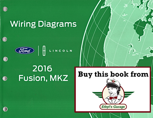 [FOR2016FCS1429916A] 2016 Ford Fusion and Lincoln MKZ Electrical Wiring Diagrams Manual