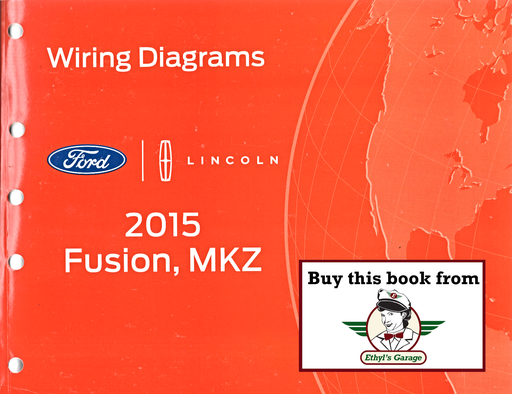 [FOR2015FCS1429915A] 2015 Ford Fusion Lincoln MKZ Electrical Wiring Diagrams Manual