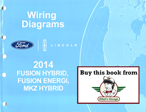 [FOR2014FCS2102814A] 2014 Ford Fusion Hybrid, Fusion Energi, Lincoln MKZ Hybrid Electrical Wiring Diagrams Manual