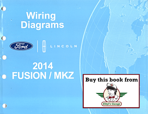 [FOR2014FCS1429914A] 2014 Ford Fusion & Lincoln MKZ Electrical Wiring Diagrams Manual
