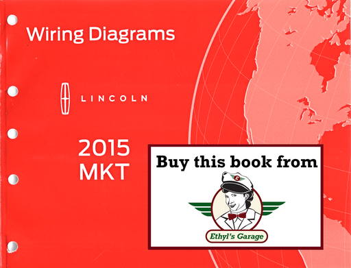 [FOR2015FCS2103015A] 2015 Ford Lincoln MKT Electrical Wiring Diagrams Manual
