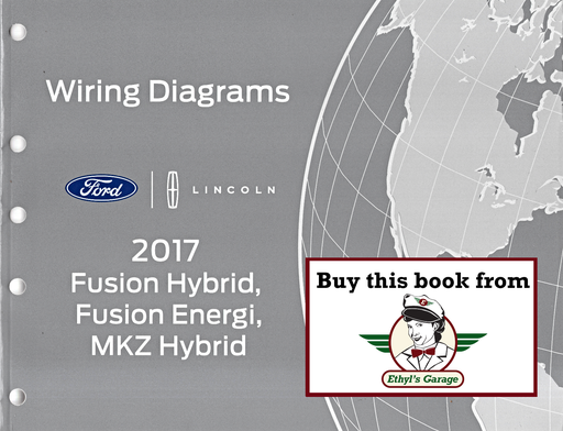 [FOR2017FCS2102817A] 2017 Ford Fusion Hybrid, Fusion Energi, Lincoln MKZ Hybrid Electrical Wiring Diagrams Manual