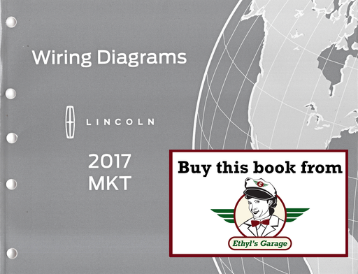 [FOR2017FCS2103017A] 2017 Ford Lincoln MKT Electrical Wiring Diagrams Manual