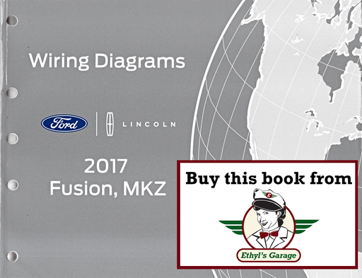 [FOR2017FCS1429917A] 2017 Ford Fusion, Lincoln MKZ Electrical Wiring Diagrams Manual