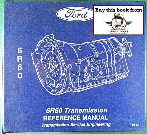 [FOR2008PTB601A] 2006-2008 Ford 6R60 Automatic Transmission Factory Reference Manual PTB-601