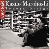 [9788879601450] Car Men 13: Kazuo Morohoshi, Toyota Design