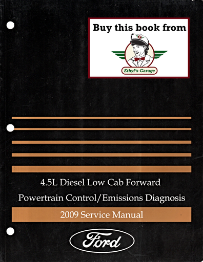 [FOR2009FCS1210609HA] 2009 Ford Low Cab Forward LCF 4.5L Diesel Factory Powertrain Control/Emissions Diagnosis Service Manual