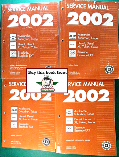 [GM2002GMT/02CK8UVA/4] 2002 GM Chevrolet Tahoe, Suburban & Avalanche; GMC Yukon & Denali; Cadillac Escalade & EXT Factory Shop Repair Service Manual Set