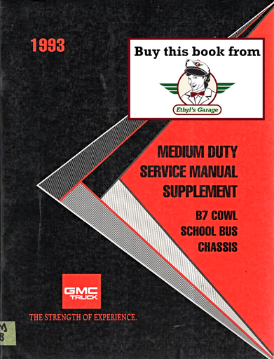 [GM1993X9361A] 1993 GMC/Chevrolet B7 Cowl School Bus Chassis Factory Medium Duty Truck Service Manual Supplement