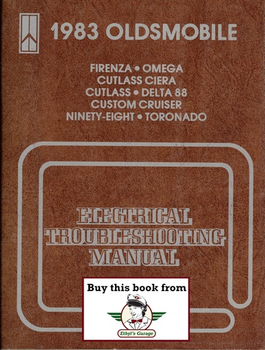 [OL1983ETMA] 1983 Oldsmobile Electrical Troubleshooting/Wiring Diagrams Manual—Cutlass, Cutlass Ciera, Firenza, Omega, Toronado, 88, 98
