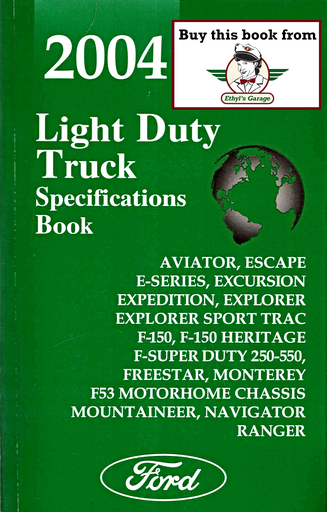 [FOR20041213704A] 2004 Ford Light Duty Truck Factory Specification Book--F-150 to FSD-550 Pickup, Ranger, Aviator, E-Series, Escape, Excursion, Expedition/Navigator, Explorer/Explorer Sport Trac/Mountaineer, Freestar/Monterey, Motorhome