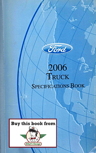 [FOR2006FCS1213706A] 2006 Ford Light Duty Truck Factory Specification Book--F-150/Mark LT to FSD-550 Pickup, F-650/F-750, Ranger, Aviator, E-Series, Escape/Escape Hybrid/Mariner/Mariner Hybrid, Excursion, Expedition/Navigator, Explorer/Mountaineer, Freestar/Monterey, Low Cab Forward, F53 Motorhome