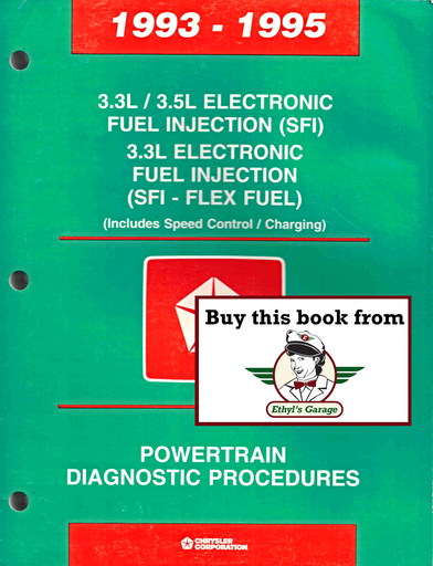 [MOP199581699940001A] 1993 1994 1995 Chrysler/Dodge/Eagle/Plymouth 3.3L/3.5L Electronic Fuel Injection SFI & 3.3L SFI Flex-Fuel Powertrain Diagnostic Procedures Factory Service Manual