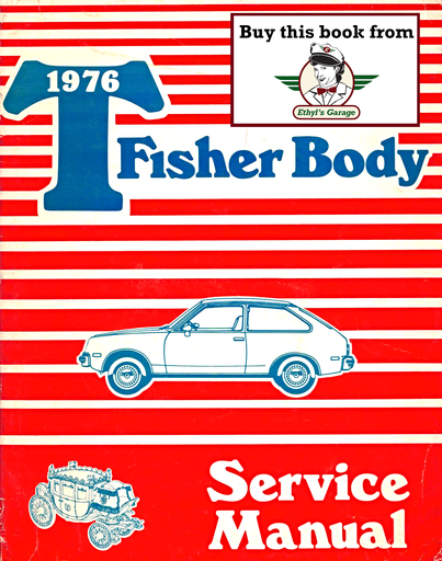 [FB19769632834A] 1976 Chevrolet Chevette T-Body Factory Fisher Body Service Manual