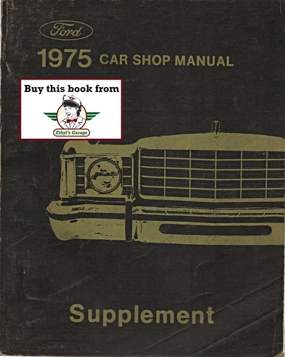 [FOR197536523175A] 1975 Ford Car Factory Shop Repair Maintenance Service Manual Supplement to 1974 Shop Manual Set