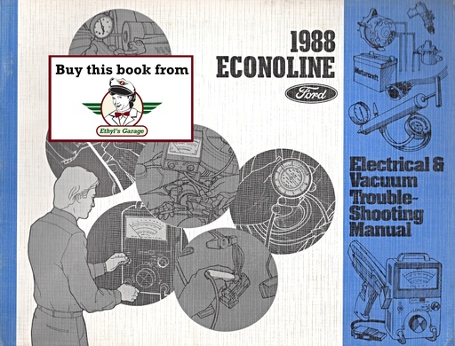 [FOR1988FPS1212888A] 1988 Ford Truck Econoline Van & Club Wagon Electrical Troubleshooting Manual & Wiring Diagrams (EVTM)
